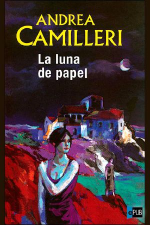 [Commissario Montalbano 09] • La luna de papel